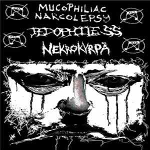 Pedophile SS / Nekrokyrpä / Mucophiliac Narcolepsy - Untitled Album