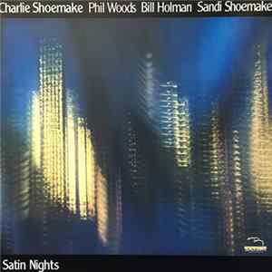 Charlie Shoemake, Phil Woods, Bill Holman, Sandi Shoemake - Satin Nights Album