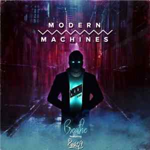 Modern Machines Featuring 8 Graves - Breathe Album