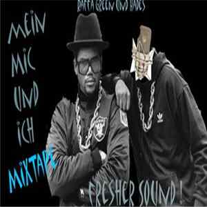 Raffa Green Und Hades - Mein Mic Und Ich Mixtape Album