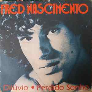Fred Nascimento - Dilúvio / Perdido Sonho Album