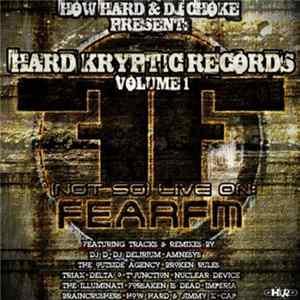How Hard & DJ Choke - Hard Kryptic Records Volume 1: (Not So) Live On Fear FM Album