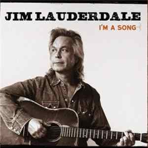 Jim Lauderdale - I'm A Song Album