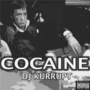DJ Kurrupt - Cocaine Album