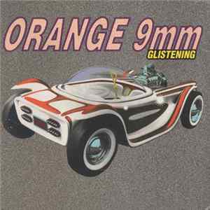 Orange 9mm - Glistening Album