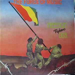 The Force Of Music - Freedom Fighters Dub Album