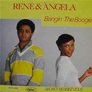 René & Àngela - Bangin The Boogie / Secret Rendez Vous Album