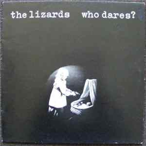 The Lizards - Who Dares? Album