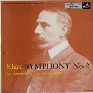 Elgar, Sir John Barbirolli, Hallé Orchestra - Symphony No. 2 Album