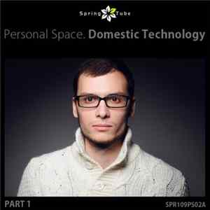 Domestic Technology - Personal Space (Part 1) Album