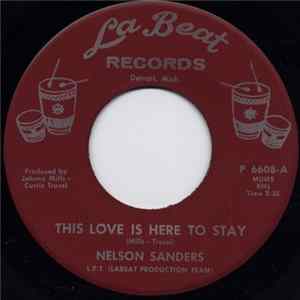 Nelson Sanders - This Love Is Here To Stay / Tired Of Being Your Fool Album