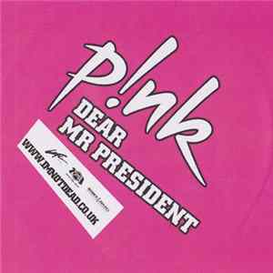 P!NK - Dear Mr President / Leave Me Alone (I'm Lonely) Album