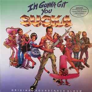 Various - I'm Gonna Git You Sucka Album