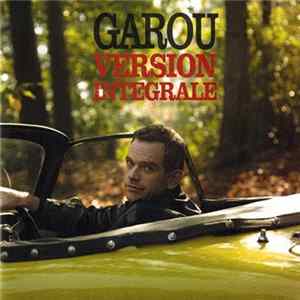 Garou - Version Intégrale Album