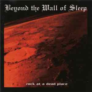 Beyond The Wall Of Sleep - Rock At A Dead Place Album