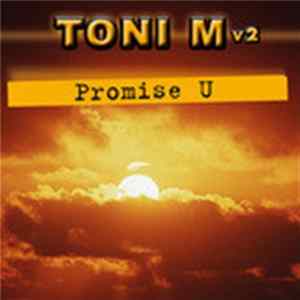 Toni M V2 - Promise U Album
