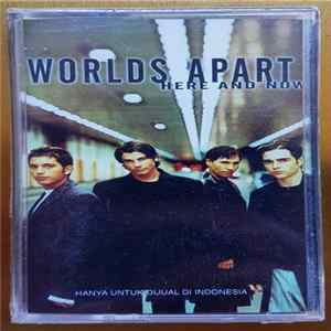 Worlds Apart - Here And Now Album