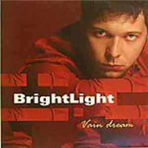 BrightLight - Vain Dream Album