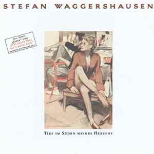Stefan Waggershausen - Tief Im Süden Meines Herzens Album