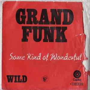Grand Funk - Some Kind Of Wonderful Album