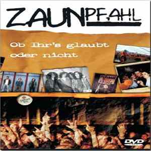 Zaunpfahl - Ob Ihr's Glaubt Oder Nicht Album