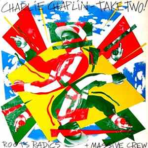 Charlie Chaplin With Roots Radics - Take Two! Album