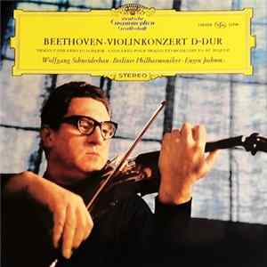 Ludwig van Beethoven - Wolfgang Schneiderhan ‧ Berliner Philharmoniker ‧ Dirigent: Eugen Jochum - Konzert Für Violine Und Orchester D-dur Op. 61 Album