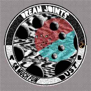 Dream Joints - So Much Fun Album