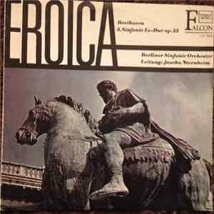 Ludwig van Beethoven, Berliner Sinfonie Orchester, Jascha Sternheim - 3. Symphonie Es-Dur Opus 55 "Eroica" Album
