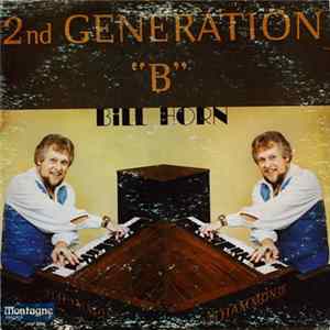 Bill Horn - 2nd Generation "B" Album
