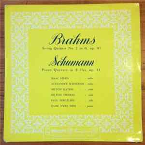 Brahms, Schumann, Isaac Stern, Paul Tortelier, Myra Hess, Alexander Schneider, Milton Katims, Milton Thomas - Brahms: String Quintet No. 2 In G, Op. 111 / Schumann: Piano Quintet In E Flat, Op. 44 Album