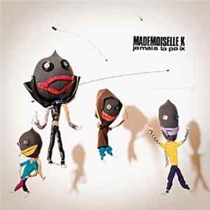 Mademoiselle K - Jamais La Paix Album