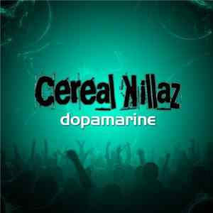 Cereal Killaz - Dopamarine Album