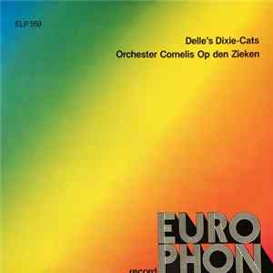 Delle's Dixie-Cats / Orchester Cornelis Op Den Zieken - Delle's Dixie-Cats / Orchester Cornelis Op Den Zieken Album