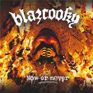 Blazcooky - Now Or Never Album