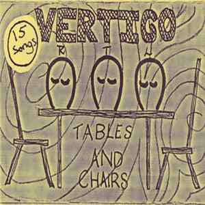 Vertigo - Tables and Chairs Album