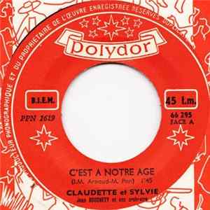 Claudette Et Sylvie - C’est A Notre Age / Il Vaut Mieux Rester Copains Album