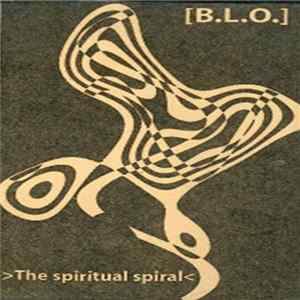 B.L.O. - The Spiritual Spiral Album