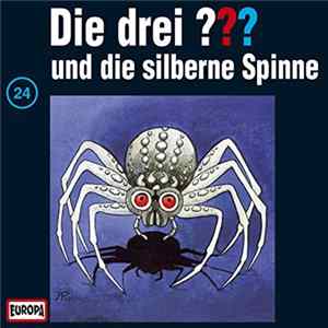Robert Arthur - Die Drei ??? 24 - Und Die Silberne Spinne Album
