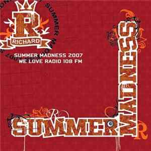 Richard - Summer Madness 2007 Album
