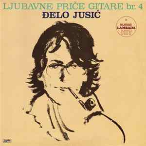 Đelo Jusić - Ljubavne Priče Gitare Br. 4 Album