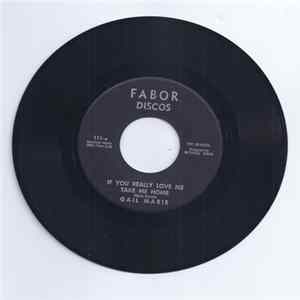 Gail Marie - If You Really Love Me Take Me Home / I'll Get Over You Album