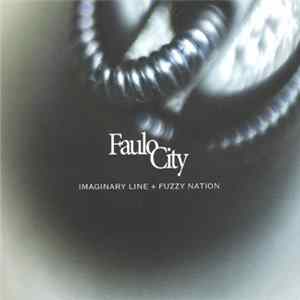 FauloCity - Imaginary Line + Fuzzy Nation Album