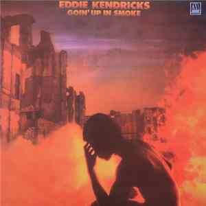 Eddie Kendricks - Goin' Up In Smoke Album