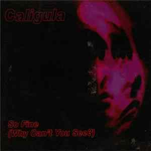 Caligula - So Fine (Why Can't You See?) Album