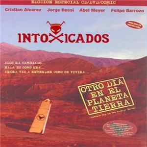 Intoxicados - Otro Día En El Planeta Tierra Album