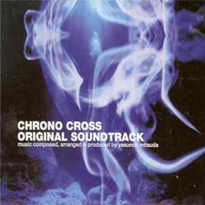 Yasunori Mitsuda - Chrono Cross: Original Soundtrack Album