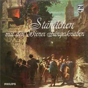 Die Wiener Sängerknaben - Ständchen Mit Den Wiener Sängerknaben Album
