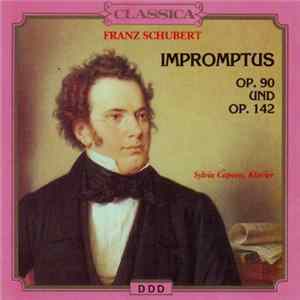 Franz Schubert, Sylvia Capova - Impromptus op.90 Und Op.142 Album