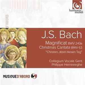 J.S. Bach - Collegium Vocale, Philippe Herreweghe - Magnificat 243a; Christmas Cantata BWV 63 "Christen, Ätzet Diesen Tag" Album